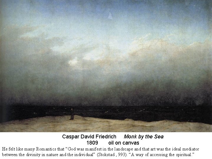 Caspar David Friedrich Monk by the Sea 1809 oil on canvas He felt like