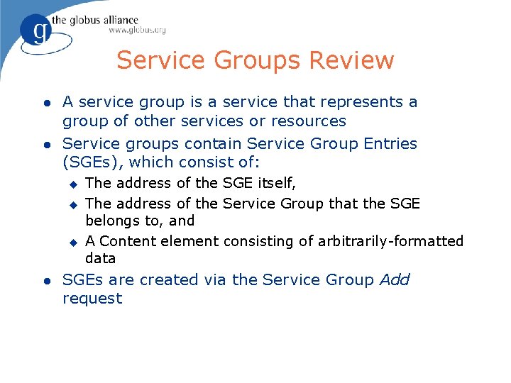 Service Groups Review l l A service group is a service that represents a