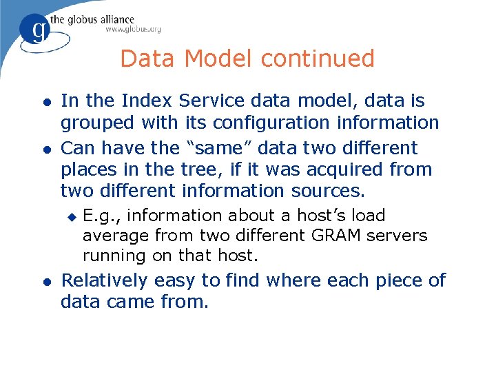 Data Model continued l l In the Index Service data model, data is grouped