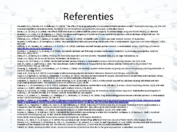 Referenties • • • • • • • Alexander, B. K. , Coambs, R.
