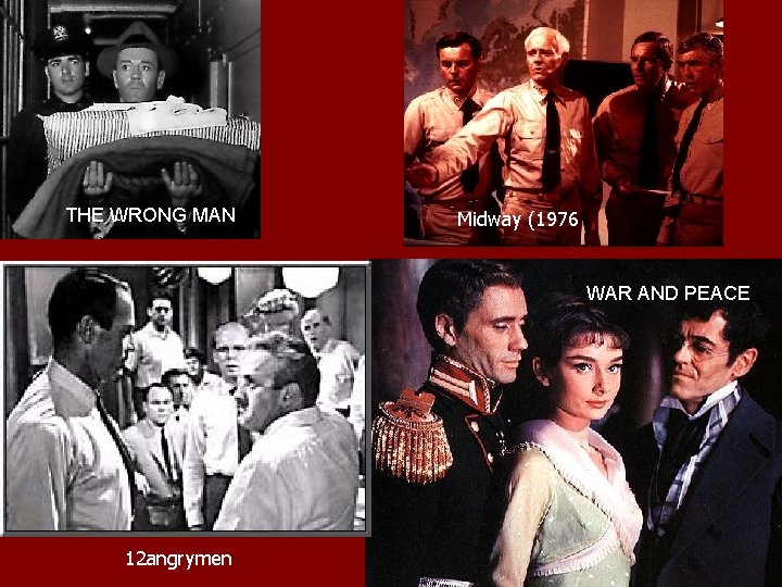 THE WRONG MAN Midway (1976 WAR AND PEACE 12 angrymen 