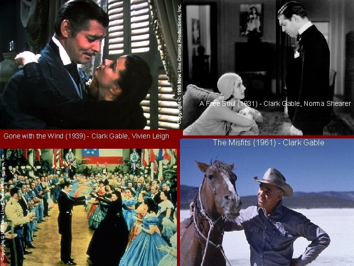 A Free Soul (1931) - Clark Gable, Norma Shearer Gone with the Wind (1939)