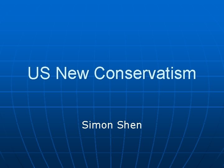 US New Conservatism Simon Shen 