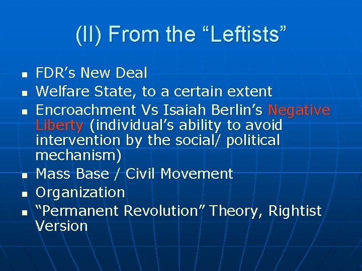 (II) From the “Leftists” n n n FDR’s New Deal Welfare State, to a