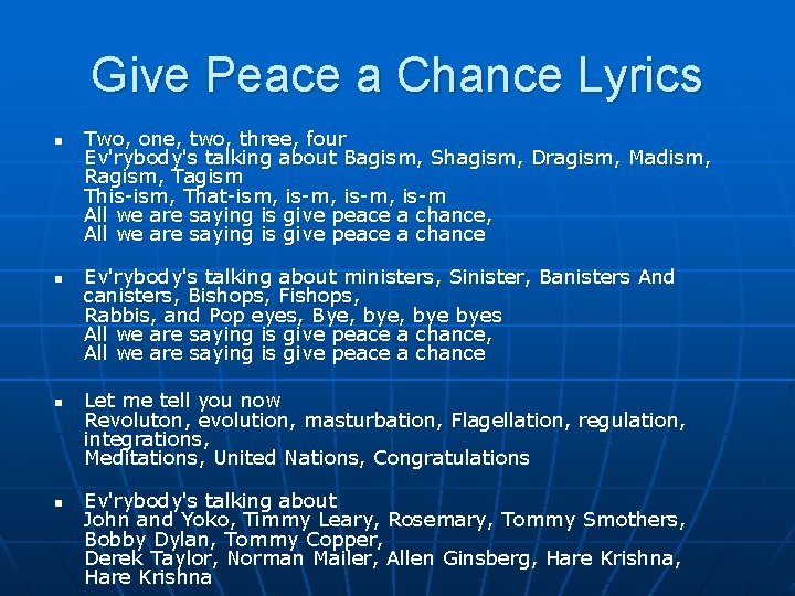 Give Peace a Chance Lyrics n n Two, one, two, three, four Ev'rybody's talking