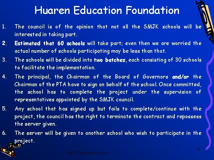 Huaren Education Foundation 1. The council is of the opinion that not all the