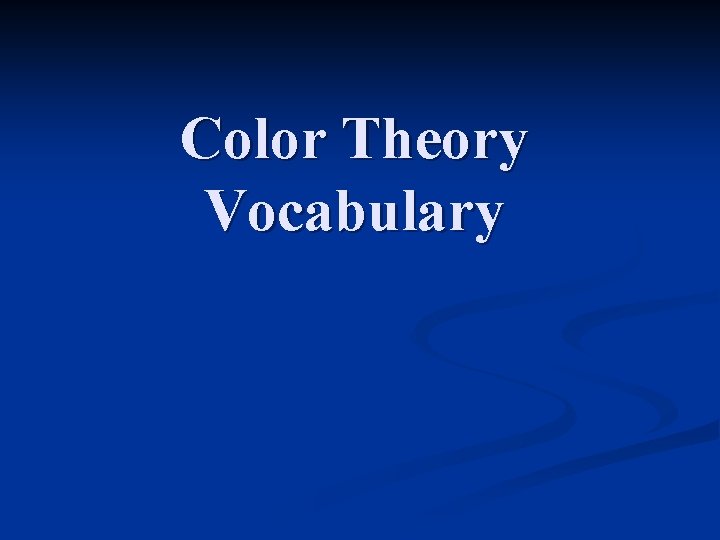 Color Theory Vocabulary 