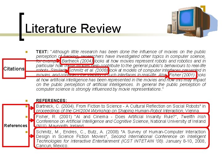 Literature Review n TEXT: “Although little research has been done the influence of movies