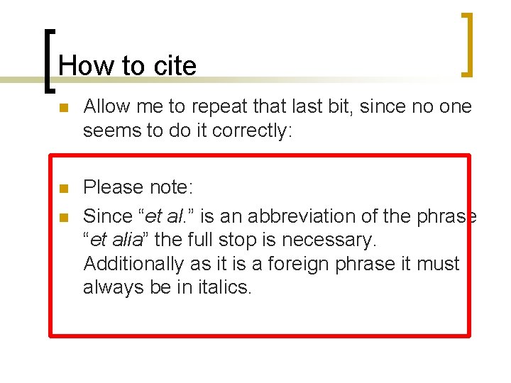 How to cite n Allow me to repeat that last bit, since no one
