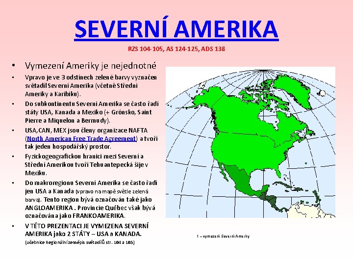 SEVERNÍ AMERIKA RZS 104 -105, AS 124 -125, ADS 138 • Vymezení Ameriky je