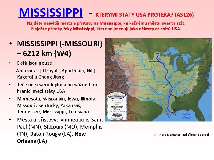 MISSISSIPPI - KTERÝMI STÁTY USA PROTÉKÁ? (AS 126) Najděte největší města a přístavy na