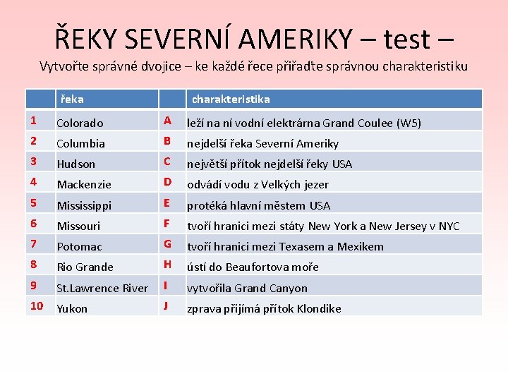 ŘEKY SEVERNÍ AMERIKY – test – Vytvořte správné dvojice – ke každé řece přiřaďte