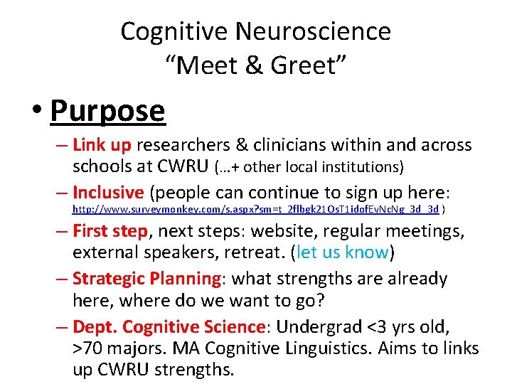 Cognitive Neuroscience “Meet & Greet” • Purpose – Link up researchers & clinicians within