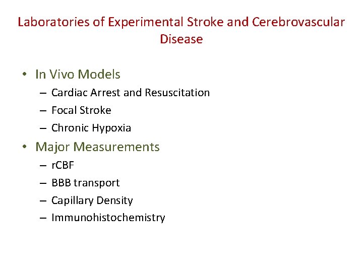 Laboratories of Experimental Stroke and Cerebrovascular Disease • In Vivo Models – Cardiac Arrest