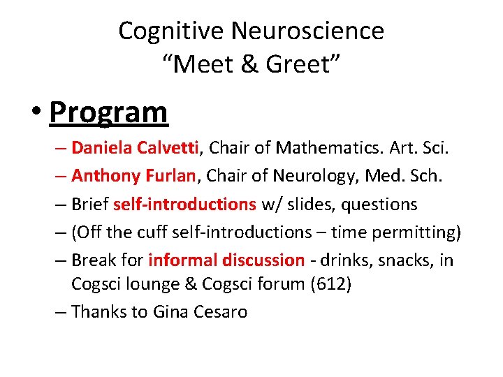 Cognitive Neuroscience “Meet & Greet” • Program – Daniela Calvetti, Chair of Mathematics. Art.