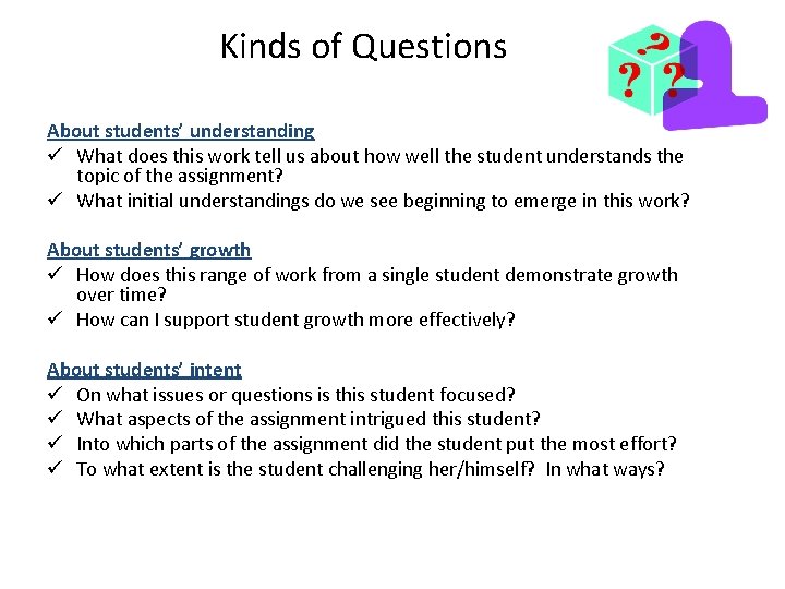 Kinds of Questions About students’ understanding ü What does this work tell us about