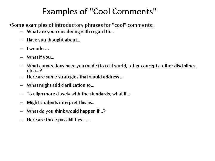 Examples of "Cool Comments" • Some examples of introductory phrases for "cool" comments: –