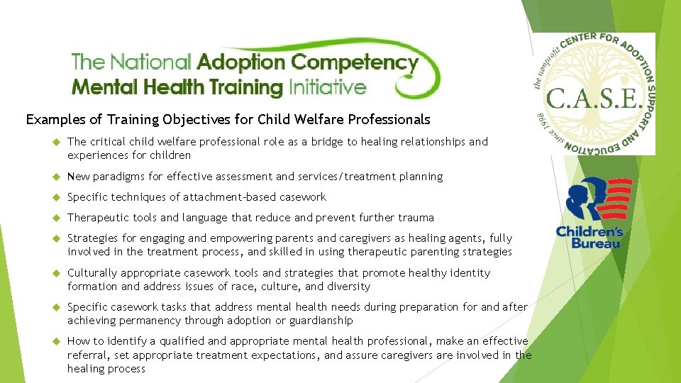 Examples of Training Objectives for Child Welfare Professionals The critical child welfare professional role