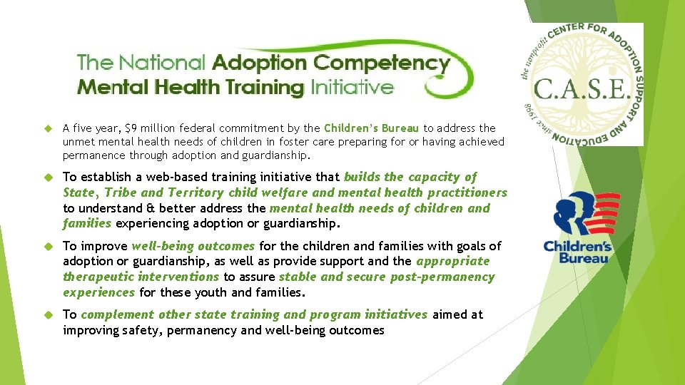  A five year, $9 million federal commitment by the Children’s Bureau to address