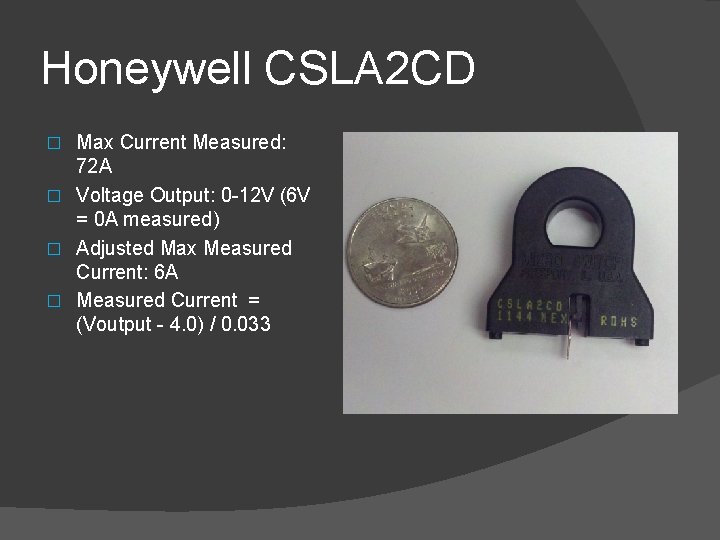 Honeywell CSLA 2 CD Max Current Measured: 72 A � Voltage Output: 0 -12