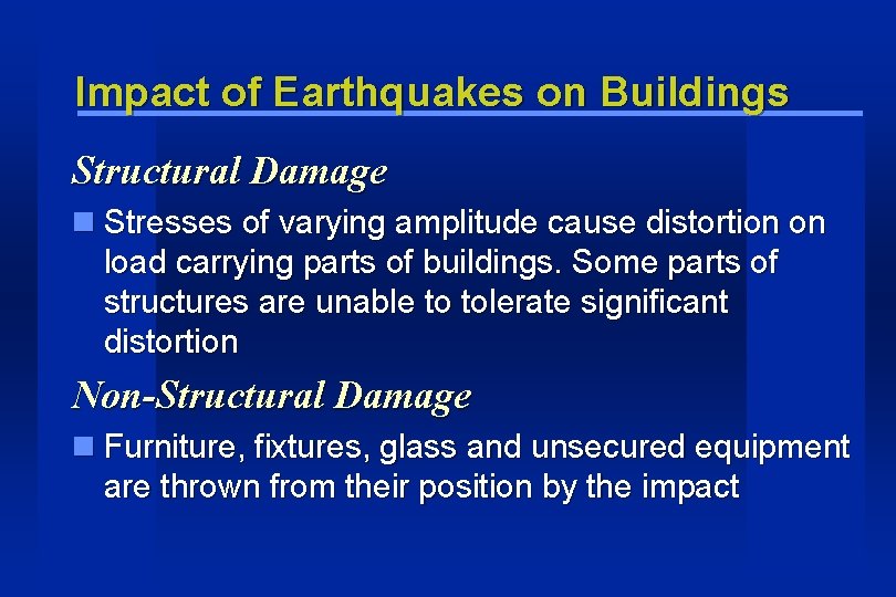 Impact of Earthquakes on Buildings Structural Damage Stresses of varying amplitude cause distortion on Impact of Earthquakes on Buildings Structural Damage Stresses of varying amplitude cause distortion on