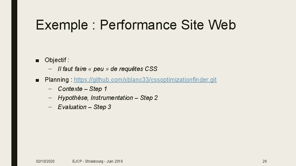 Exemple : Performance Site Web ■ Objectif : – Il faut faire « peu