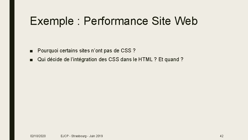 Exemple : Performance Site Web ■ Pourquoi certains sites n’ont pas de CSS ?