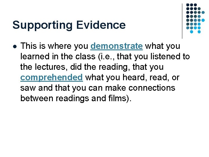 Supporting Evidence l This is where you demonstrate what you learned in the class Supporting Evidence l This is where you demonstrate what you learned in the class