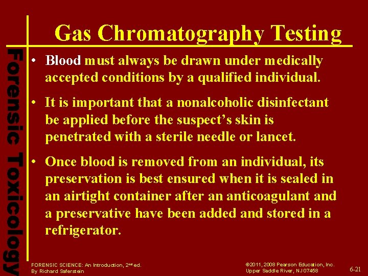 Gas Chromatography Testing • Blood must always be drawn under medically accepted conditions by Gas Chromatography Testing • Blood must always be drawn under medically accepted conditions by