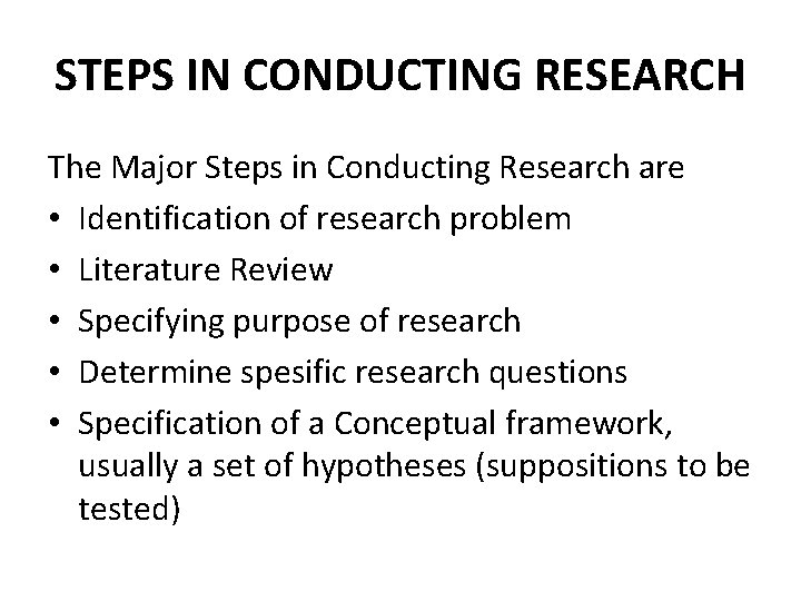 STEPS IN CONDUCTING RESEARCH The Major Steps in Conducting Research are • Identification of STEPS IN CONDUCTING RESEARCH The Major Steps in Conducting Research are • Identification of