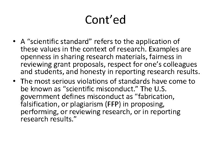 Cont’ed • A “scientific standard” refers to the application of these values in the Cont’ed • A “scientific standard” refers to the application of these values in the