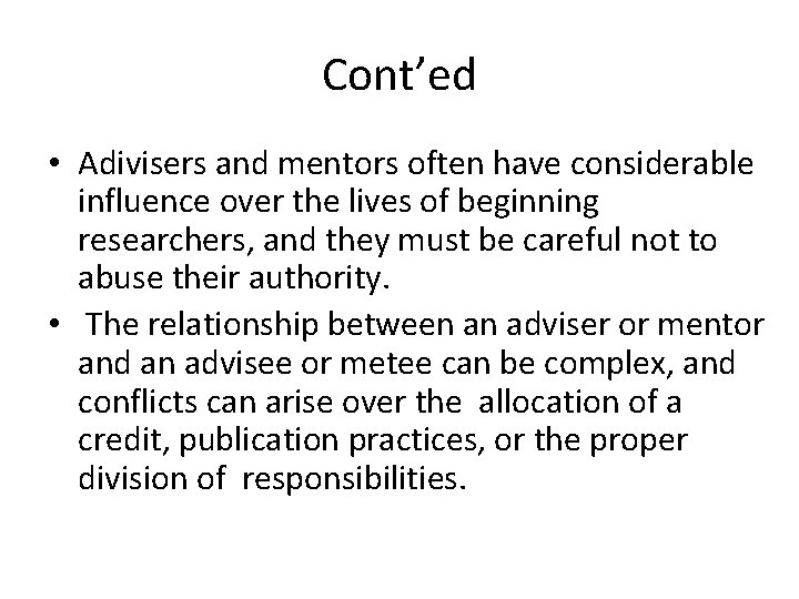 Cont’ed • Adivisers and mentors often have considerable influence over the lives of beginning Cont’ed • Adivisers and mentors often have considerable influence over the lives of beginning