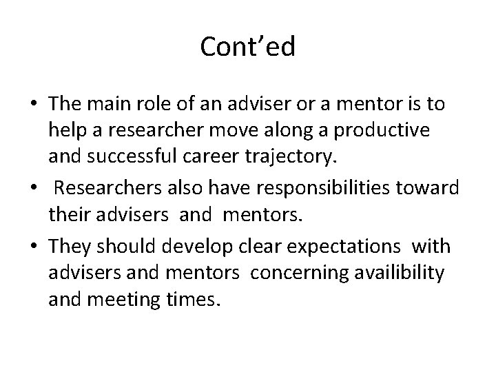 Cont’ed • The main role of an adviser or a mentor is to help Cont’ed • The main role of an adviser or a mentor is to help