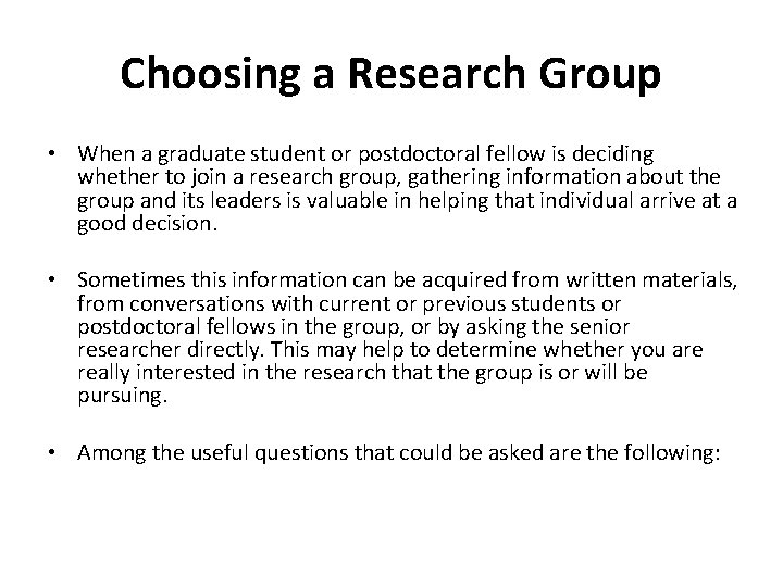 Choosing a Research Group • When a graduate student or postdoctoral fellow is deciding Choosing a Research Group • When a graduate student or postdoctoral fellow is deciding