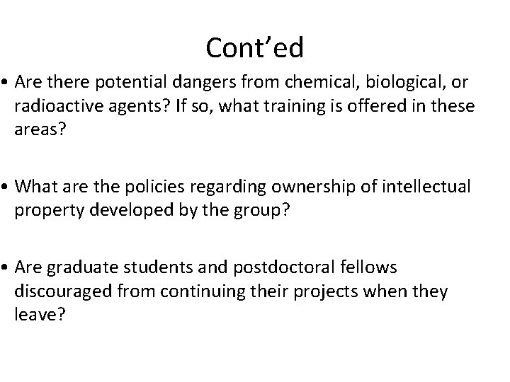 Cont’ed • Are there potential dangers from chemical, biological, or radioactive agents? If so, Cont’ed • Are there potential dangers from chemical, biological, or radioactive agents? If so,