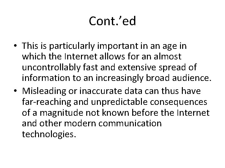 Cont. ’ed • This is particularly important in an age in which the Internet Cont. ’ed • This is particularly important in an age in which the Internet
