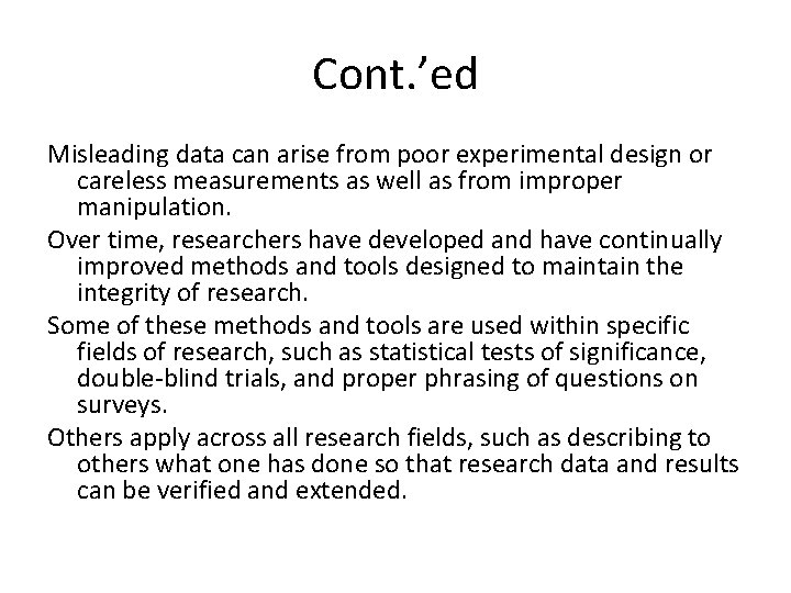 Cont. ’ed Misleading data can arise from poor experimental design or careless measurements as Cont. ’ed Misleading data can arise from poor experimental design or careless measurements as
