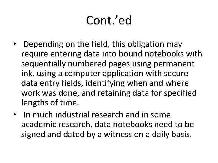Cont. ’ed • Depending on the field, this obligation may require entering data into Cont. ’ed • Depending on the field, this obligation may require entering data into