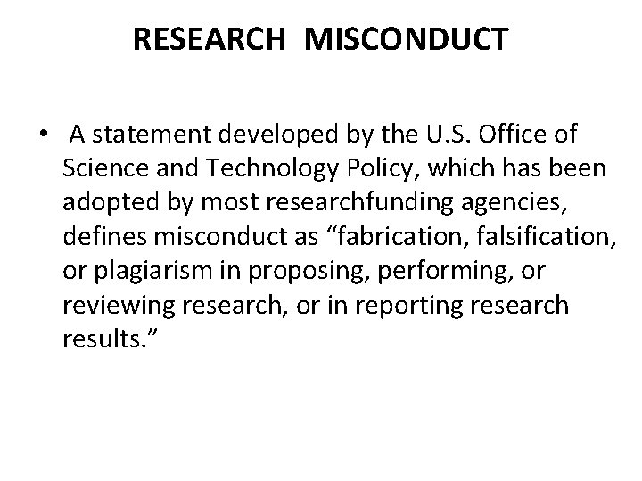 RESEARCH MISCONDUCT • A statement developed by the U. S. Office of Science and RESEARCH MISCONDUCT • A statement developed by the U. S. Office of Science and