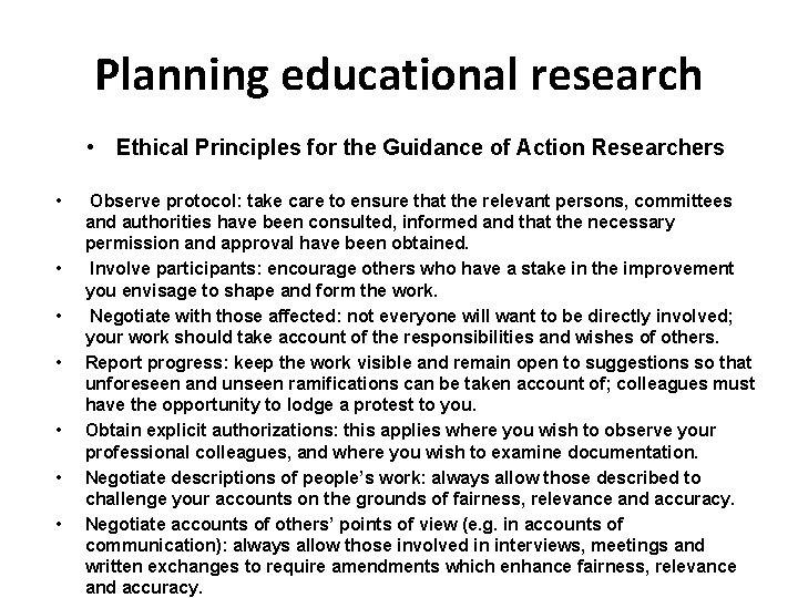 Planning educational research • Ethical Principles for the Guidance of Action Researchers • • Planning educational research • Ethical Principles for the Guidance of Action Researchers • •
