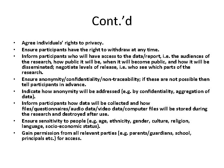 Cont. ’d • • Agree individuals’ rights to privacy. Ensure participants have the right Cont. ’d • • Agree individuals’ rights to privacy. Ensure participants have the right