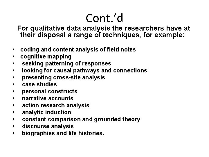 Cont. ’d For qualitative data analysis the researchers have at their disposal a range Cont. ’d For qualitative data analysis the researchers have at their disposal a range