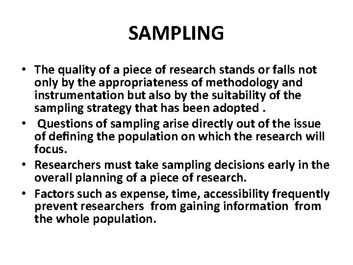 SAMPLING • The quality of a piece of research stands or falls not only SAMPLING • The quality of a piece of research stands or falls not only