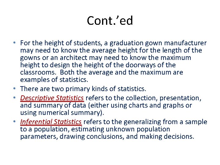 Cont. ’ed • For the height of students, a graduation gown manufacturer may need Cont. ’ed • For the height of students, a graduation gown manufacturer may need