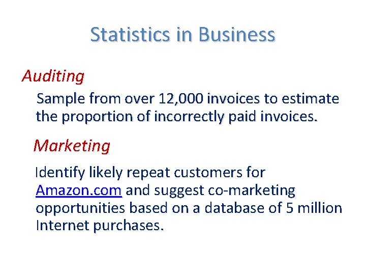 Statistics in Business Auditing Sample from over 12, 000 invoices to estimate the proportion Statistics in Business Auditing Sample from over 12, 000 invoices to estimate the proportion