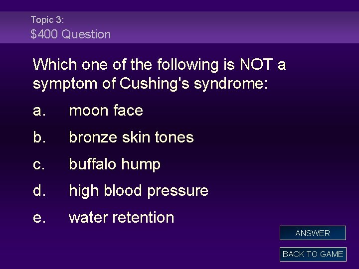 Topic 3: $400 Question Which one of the following is NOT a symptom of