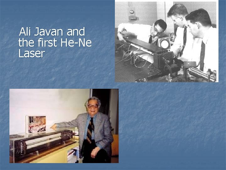 Ali Javan and the first He-Ne Laser 