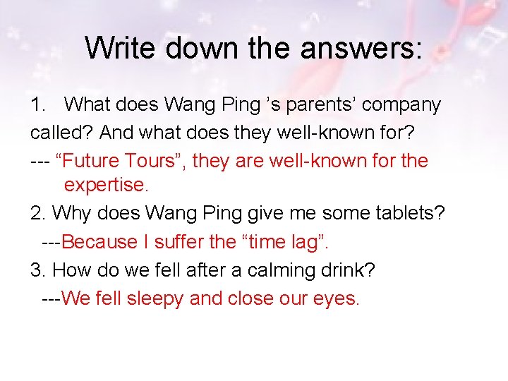 Write down the answers: 1. What does Wang Ping ’s parents’ company called? And