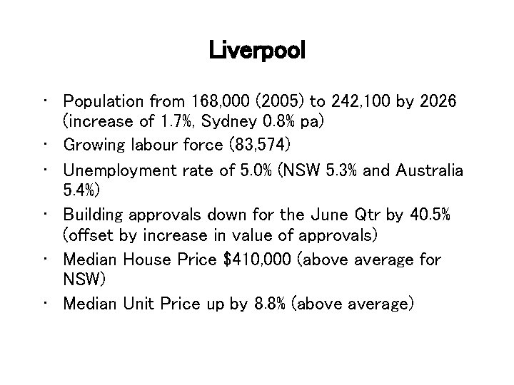 Liverpool • Population from 168, 000 (2005) to 242, 100 by 2026 (increase of