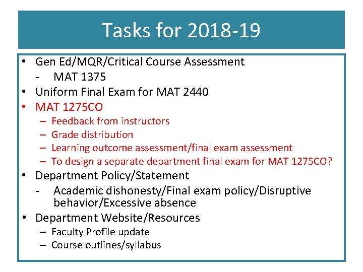Tasks for 2018 -19 • Gen Ed/MQR/Critical Course Assessment - MAT 1375 • Uniform